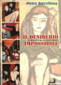 Il desiderio impossibile. La mia pittura e i «suoi» critici