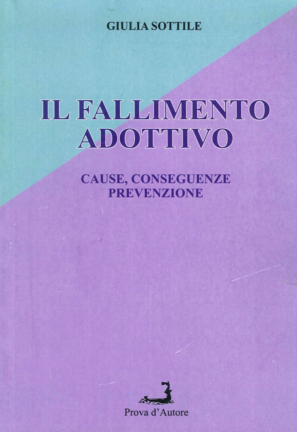 Il fallimento adottivo. Cause, conseguenze, prevenzione