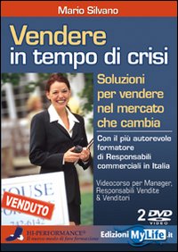 Vendere in tempo di crisi. Soluzioni per vendere nel mercato che cambia