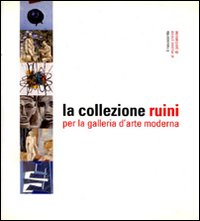 La collezione Ruini per la Galleria d'arte moderna