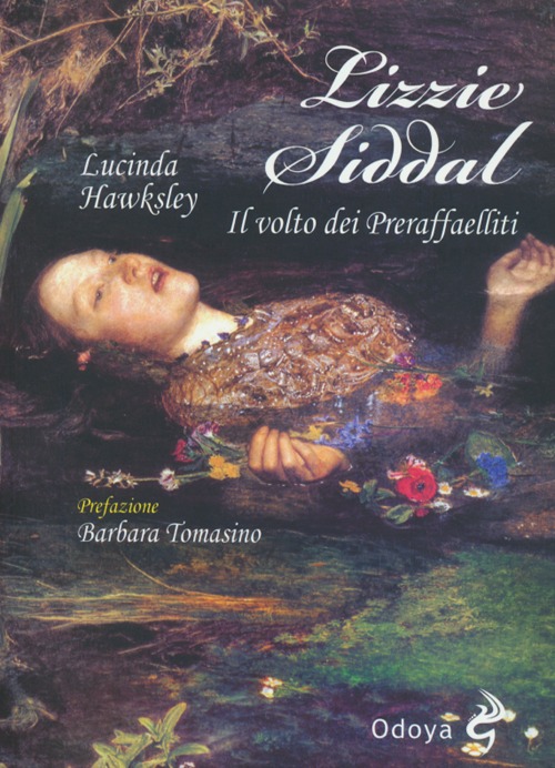 Lizzie Siddal. Il volto dei Preraffaelliti