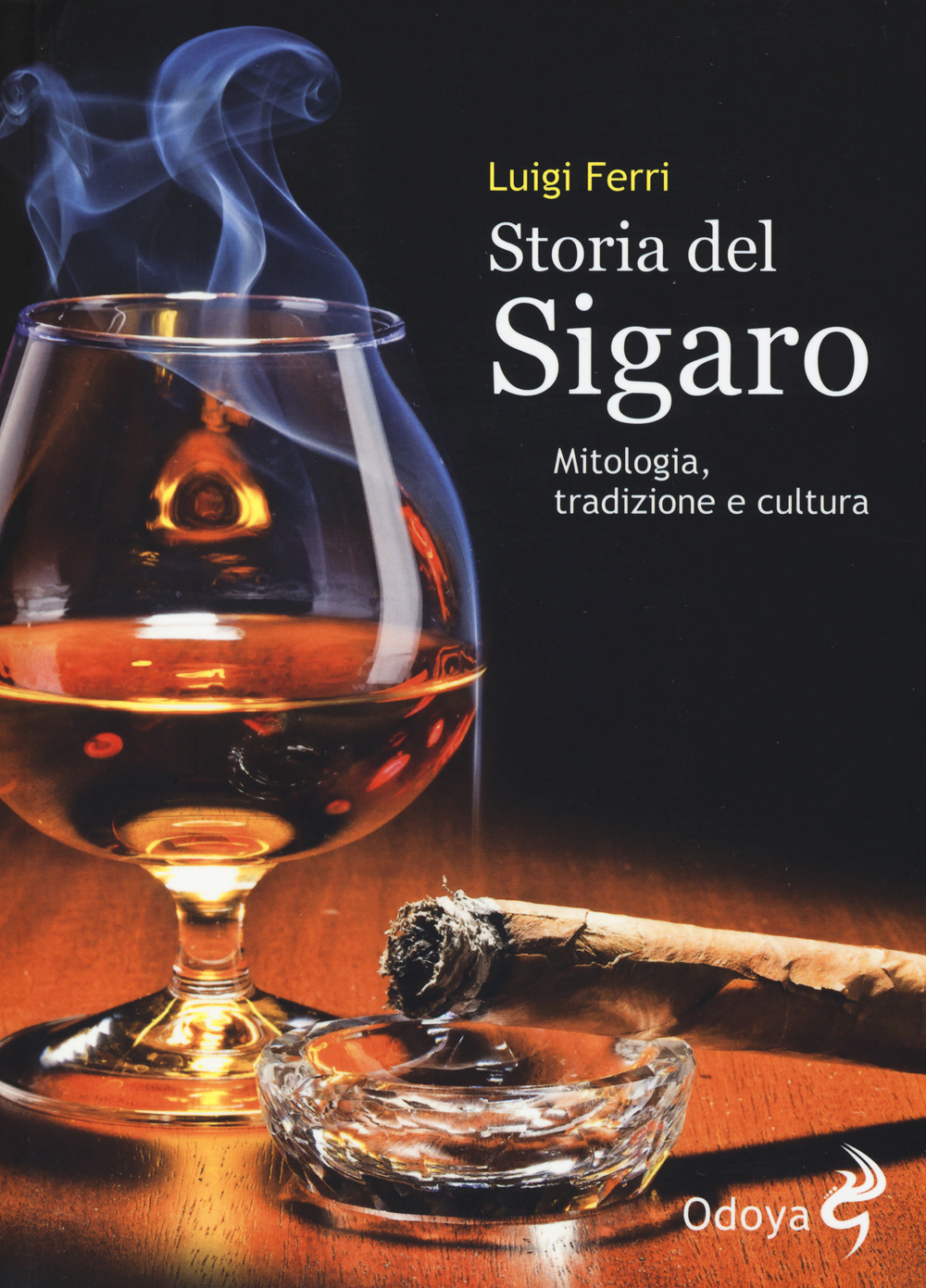 Storia del sigaro. Mitologia, tradizione e cultura