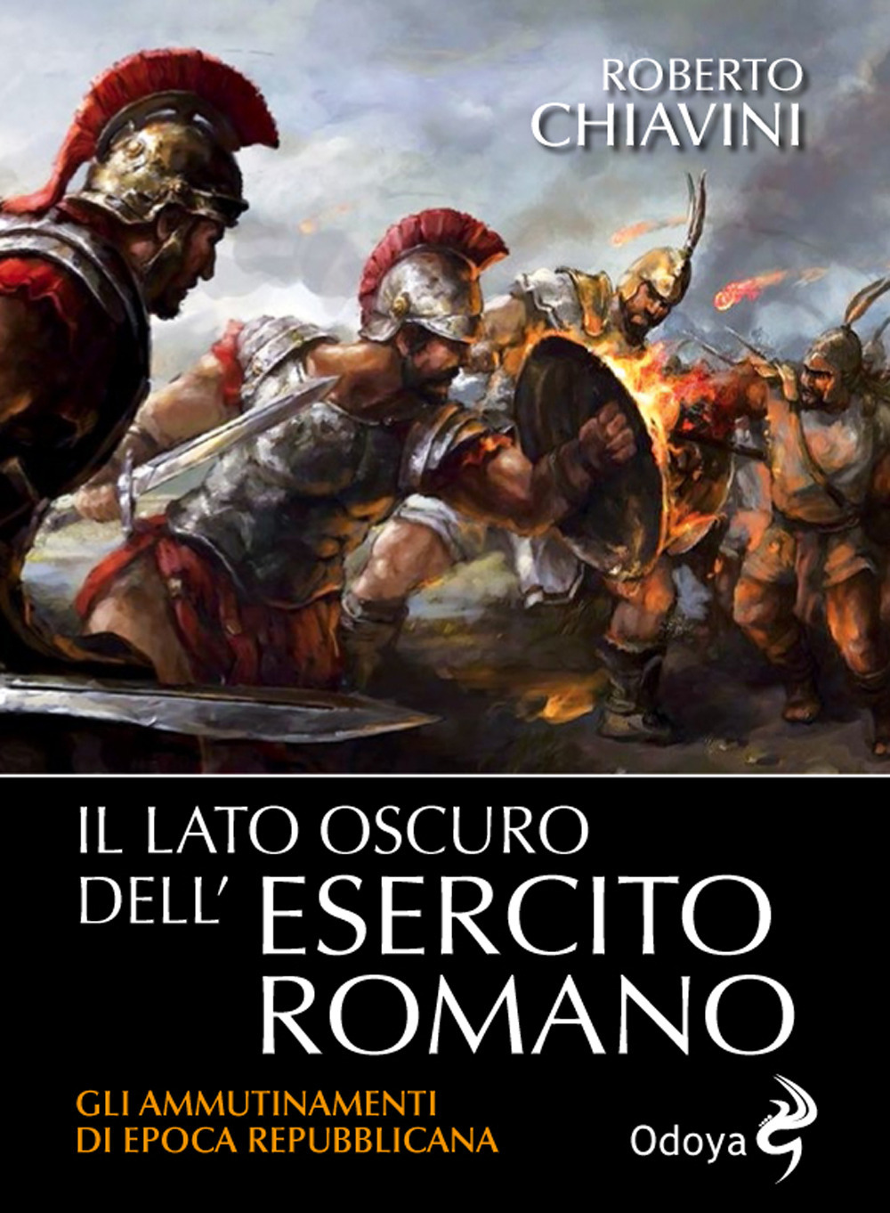 Il lato oscuro dell’Esercito romano. Gli ammutinamenti di epoca repubblicana