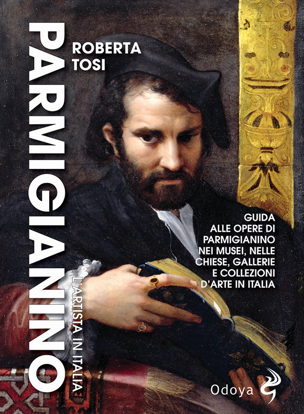 Parmigianino. L’artista in Italia