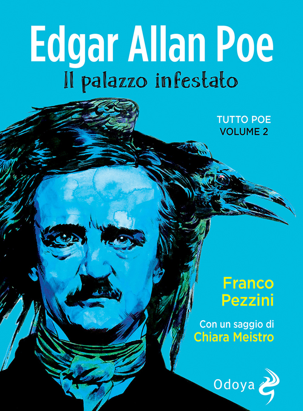 Edgar Allan Poe. Il palazzo infestato. Tutto Poe. Vol. 2