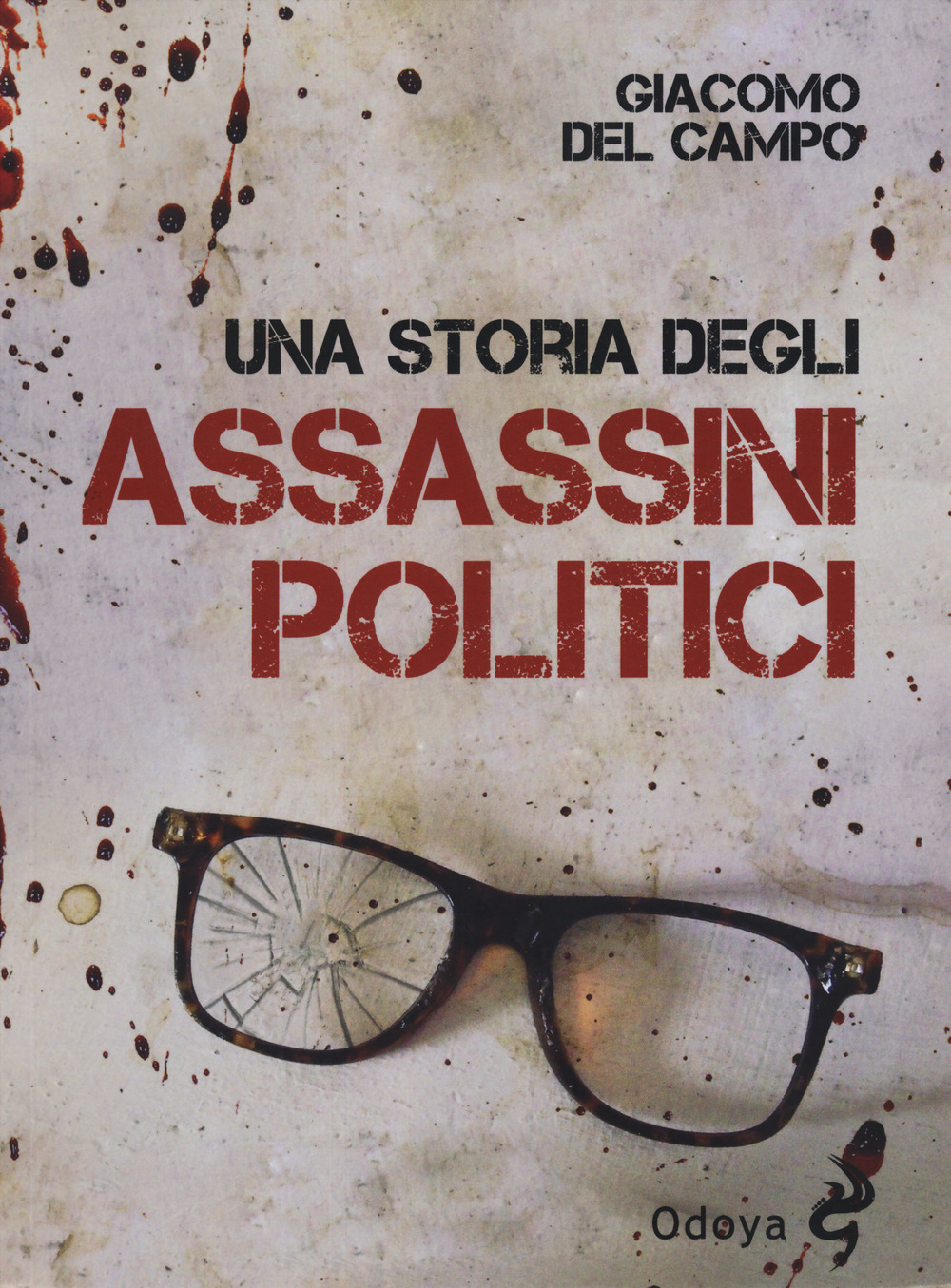 Una storia degli assassini politici