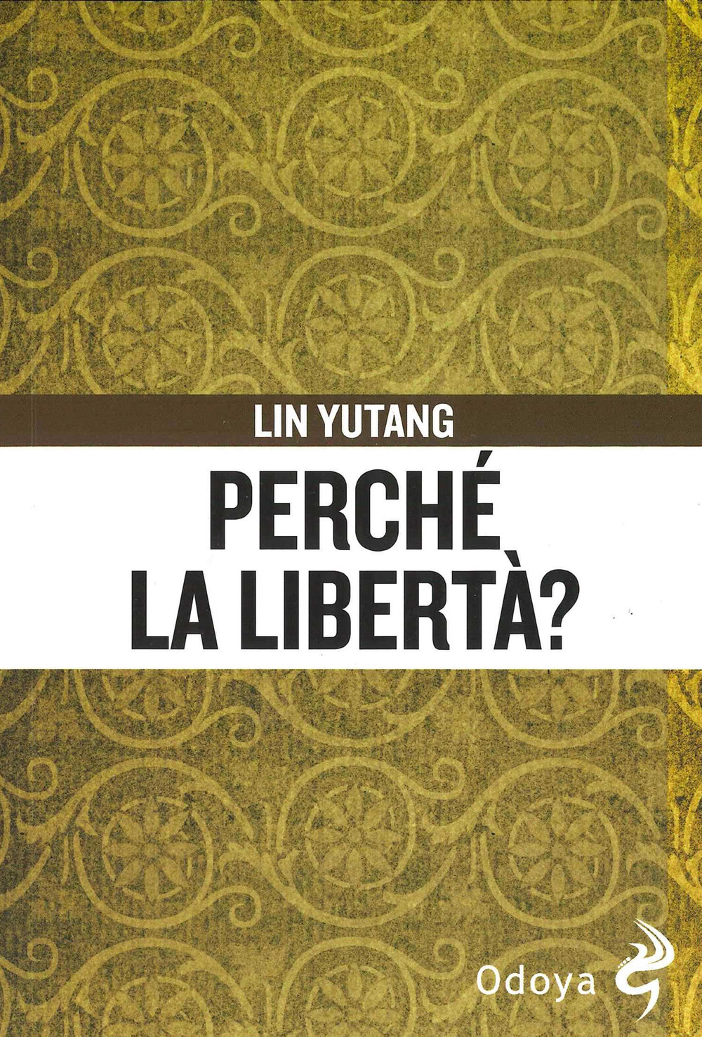 Perché la libertà?