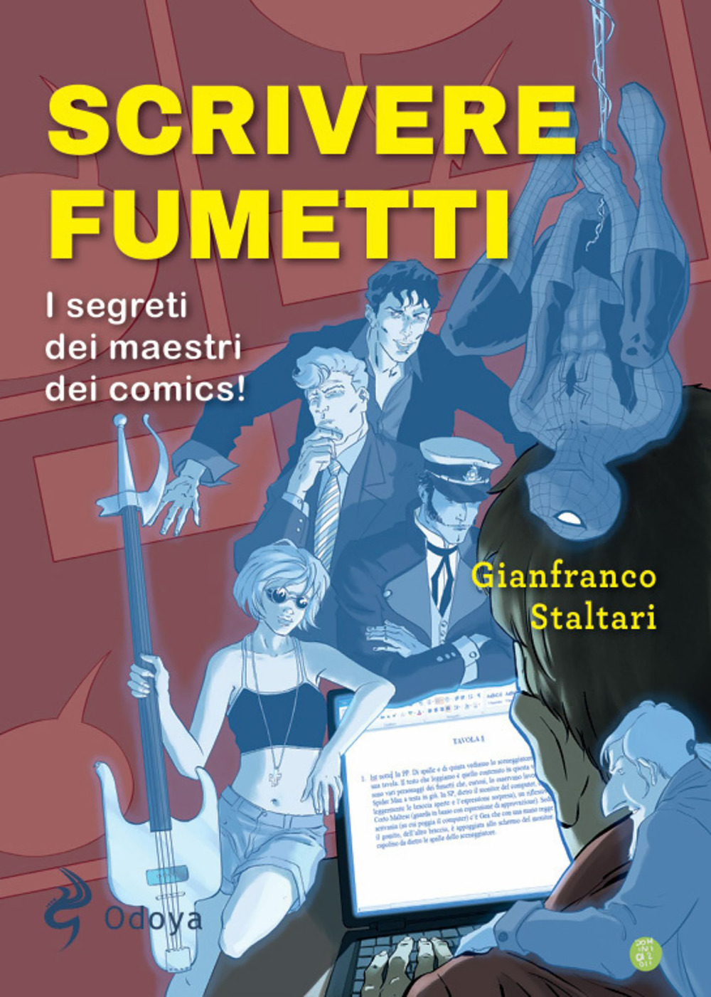 Scrivere fumetti. I segreti dei maestri dei comics!