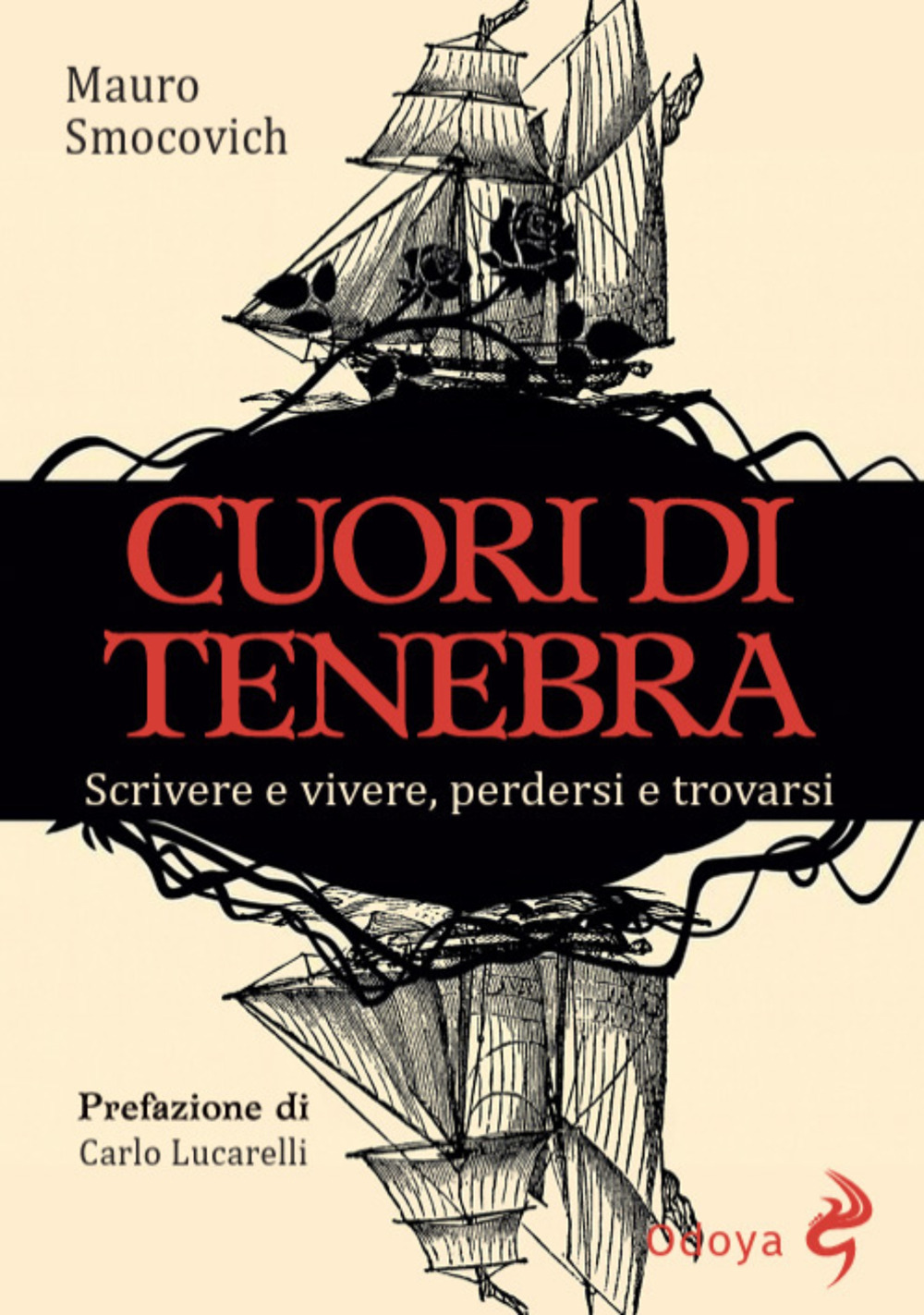 Cuori di tenebra. Scrivere e vivere, perdersi e trovarsi