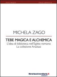 Tebe magica e alchemica. L'idea di biblioteca nell'Egitto romano: la collezione Anastasi