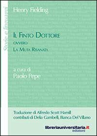 Il finto dottore ovvero la muta risanata. Ediz. italiana e inglese