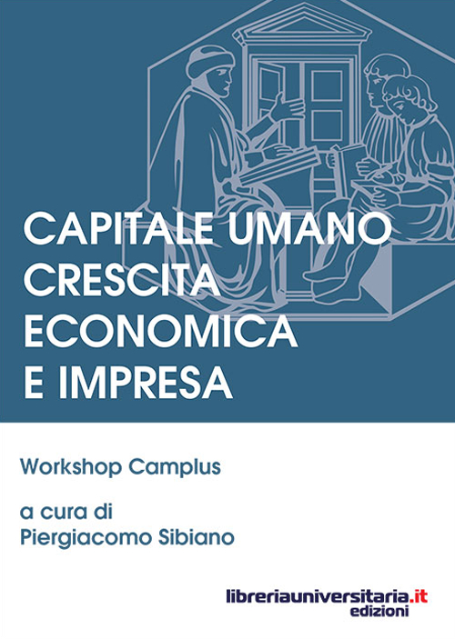 Capitale umano crescita economica e impresa. Workshop camplus
