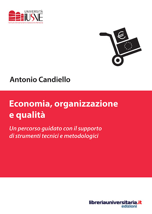 Economia, organizzazione e qualità. Un percorso guidato con il supporto di strumenti tecnici e metodologici