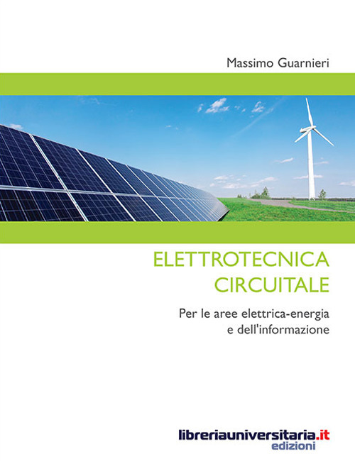 Elettrotecnica circuitale. Per le aree elettrica-energia e dell'informazione