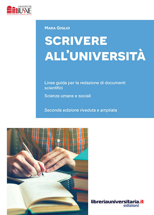 Scrivere all'Università. Linee guida per la redazione di documenti scientifici. Scienze umane e sociali