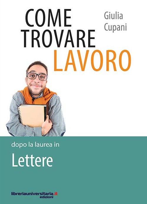 Come trovare lavoro dopo la laurea in Lettere
