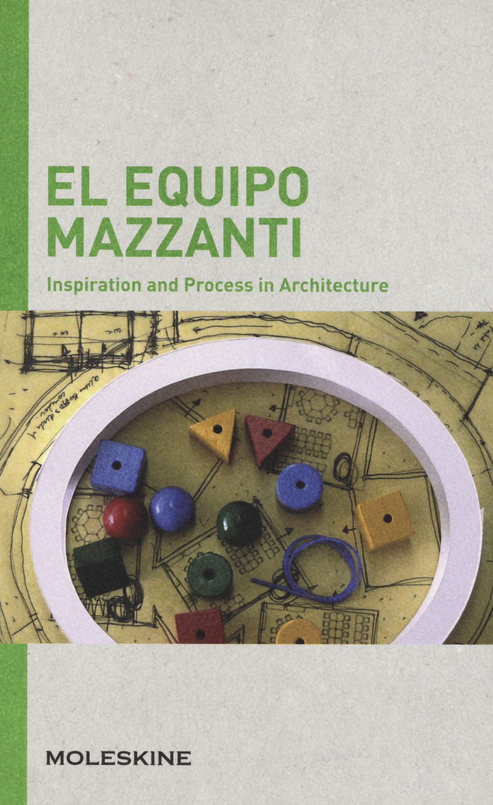 El Equipo Mazzanti. Inspiration and process in architecture