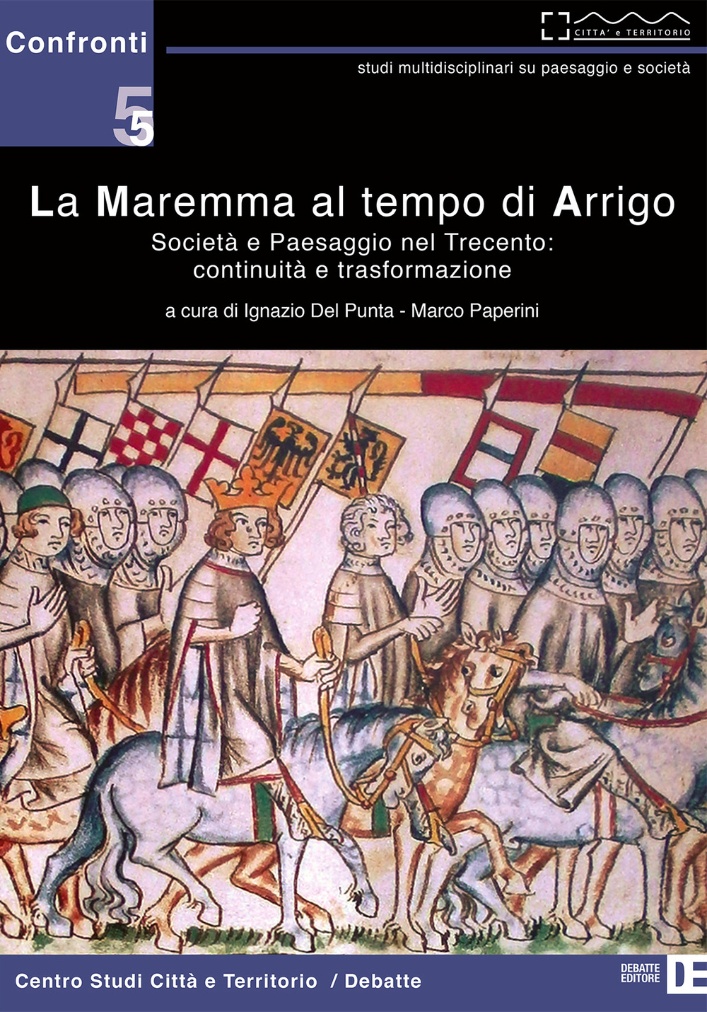 La Maremma al tempo di Arrigo. Società e paesaggio nel Trecento. Continuità e trasformazione