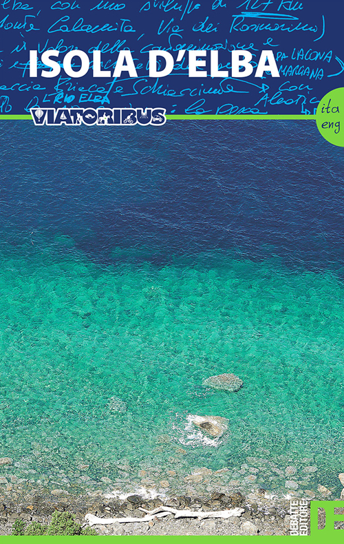 Isola d'Elba. Ediz. italiana e inglese
