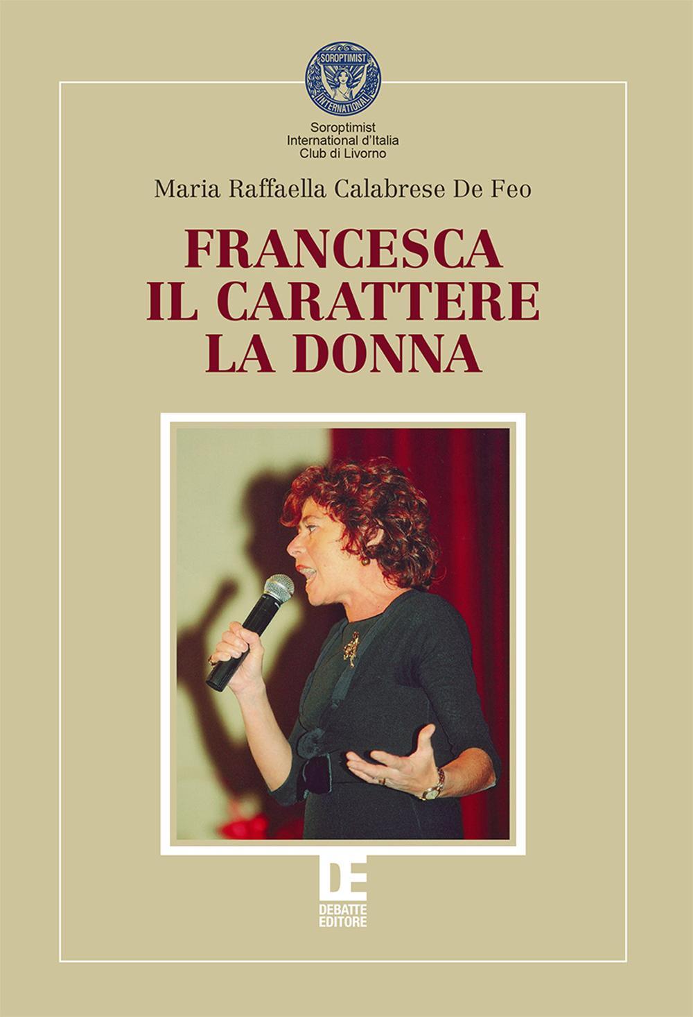 Francesca, il carattere, la donna