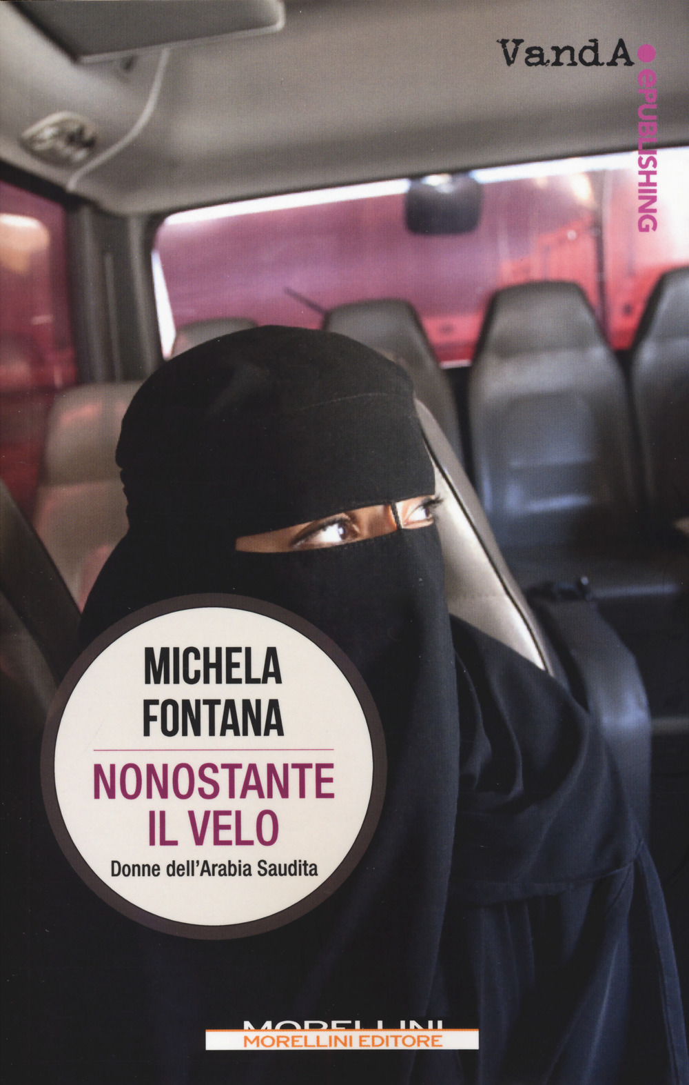 Nonostante il velo. Donne dell’Arabia Saudita