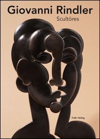 Rindler Giovanni. Scultöres