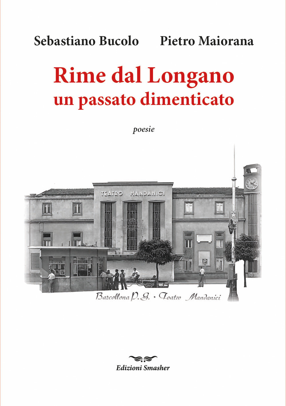 Rime dal Longano. Frammenti di un passato dimenticato