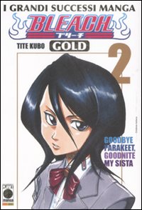 Bleach gold deluxe.. Vol. 2: Goodbye Parakeet, goodbye my Sista