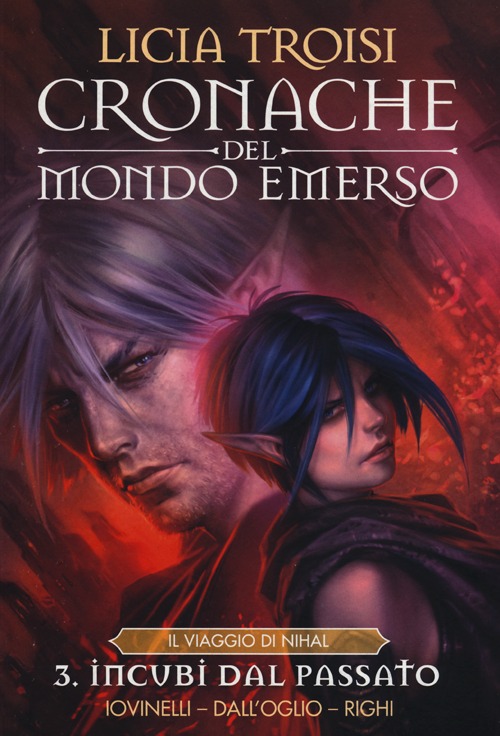 Incubi dal passato. Cronache del mondo emerso. Il viaggio di Nihal. Vol. 3