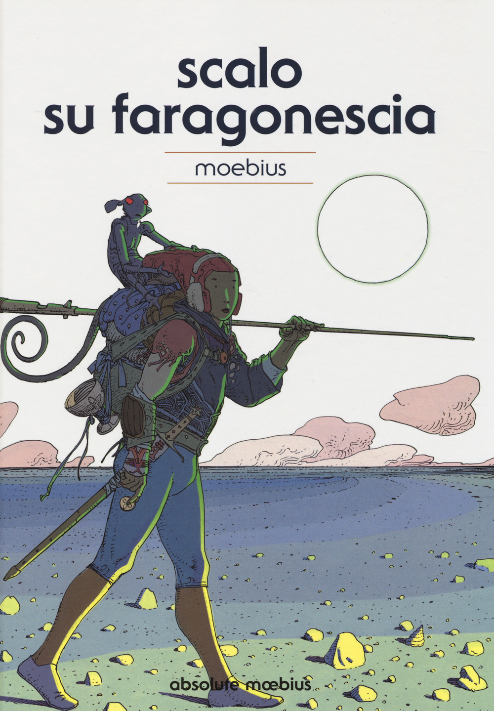 Scalo su Faragonescia. Absolute Moebius. Vol. 8