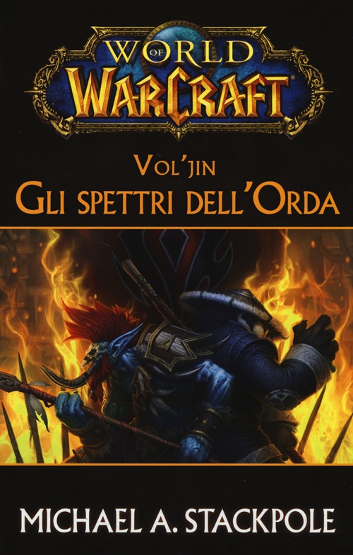 Vol'jin. Gli spettri dell'Orda. World of Warcraft