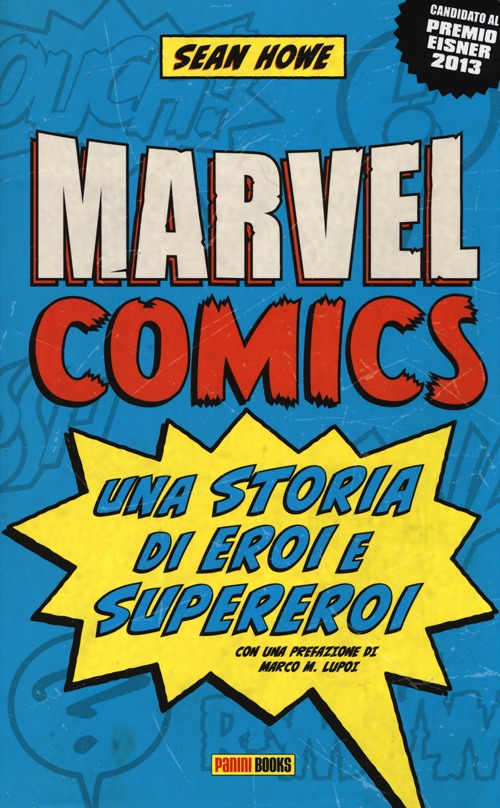 Marvel comics. Una storia di eroi e supereroi