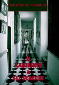 Il labirinto & gli scacchi