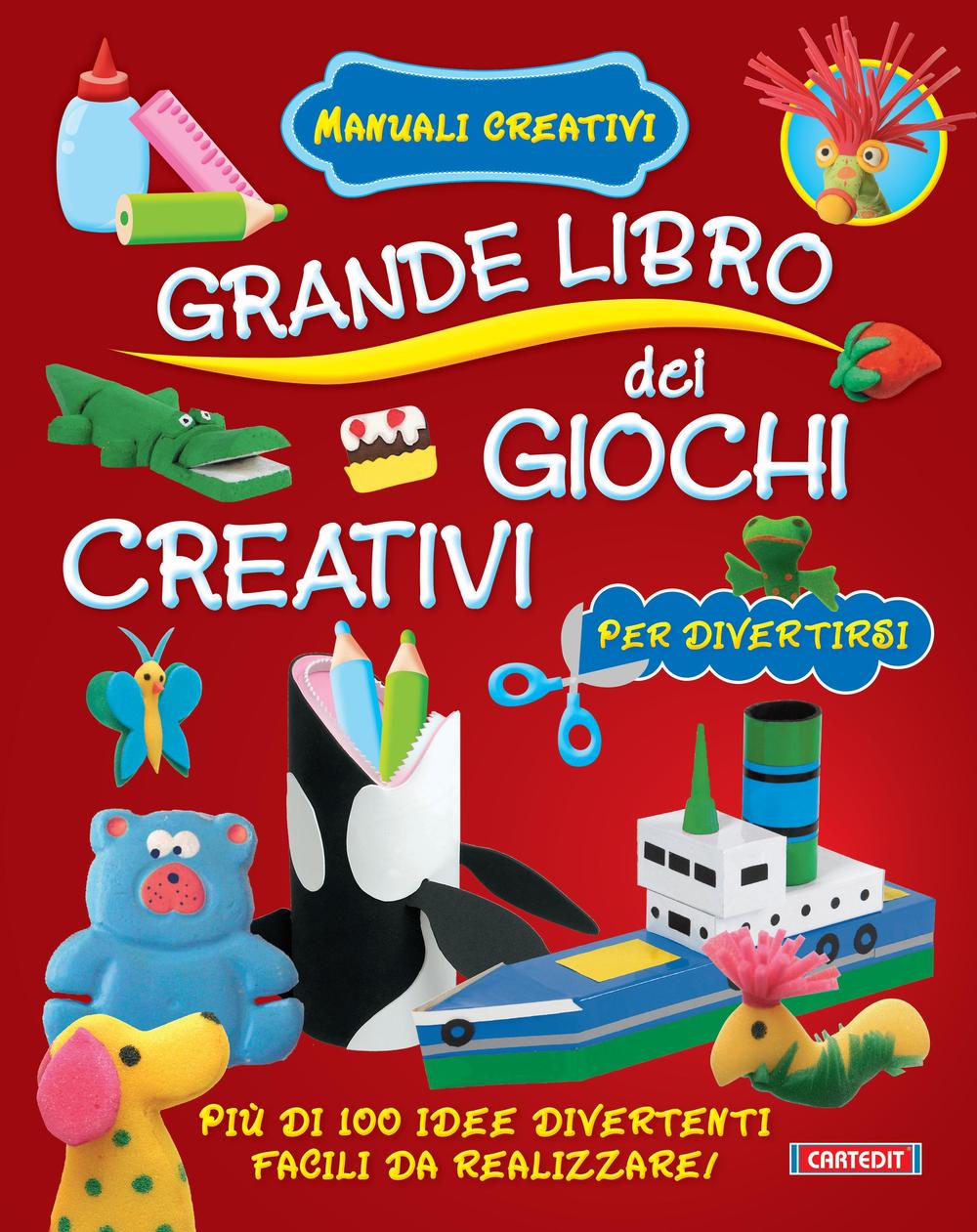Grande libro dei giochi creativi
