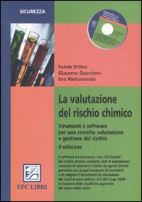 La valutazione del rischio chimico. Strumenti e software per una corretta valutazione e gestione del rischo