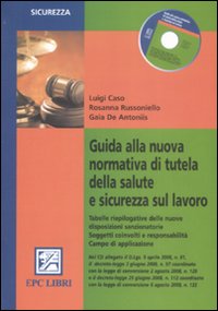 Guida alla nuova normativa di tutela della salute e sicurezza sul lavoro