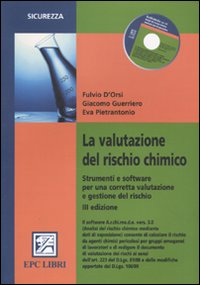 La valutazione del rischio chimico. Strumenti e software per una corretta valutazione e gestione del rischo
