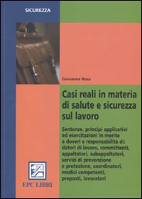 Casi reali in materia di salute e sicurezza sul lavoro