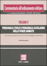Commentario all'ordinamento militare. Vol. 5: Personale civile e personale ausiliario delle forze armate
