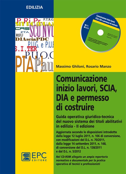 Comunicazione inizio lavori, SCIA, DIA e permesso di costruire. Guida operativa giuridico-tecnica del nuovo sistema dei titoli abilitativi