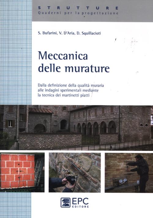 Meccanica delle murature. Dalla definizione della qualità muraria alle indagini sperimentali mediante la tecnica dei martinetti piatti