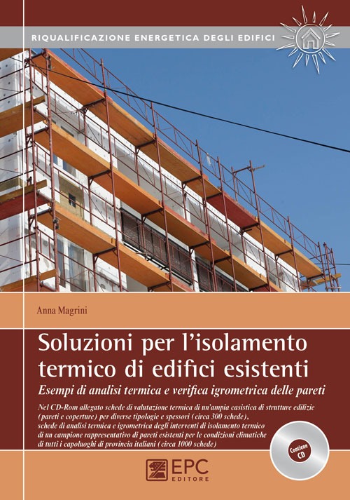 Soluzioni per l'isolamento termico di edifici esistenti. Esempi di analisi termica e verifica igrometrica delle pareti