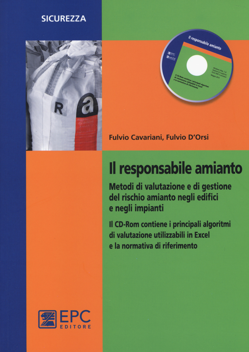 Il responsabile amianto. Metodi di valutazione e di gestione del rischio amianto negli edifici e negli impianti