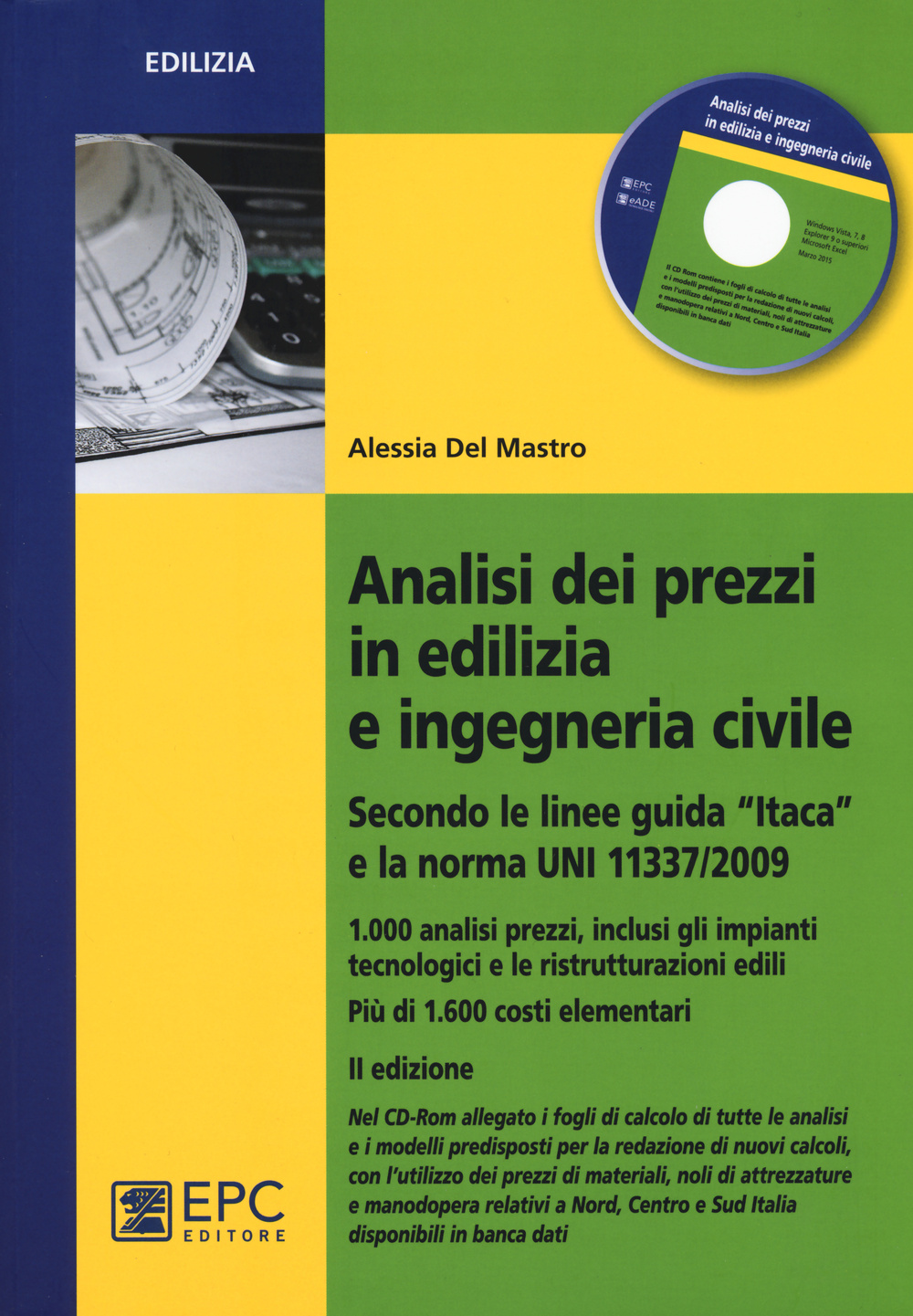 Analisi dei prezzi in edilizia e ingegneria civile. Secondo le linee guida «Itaca» e la norma UNI 11337/2009