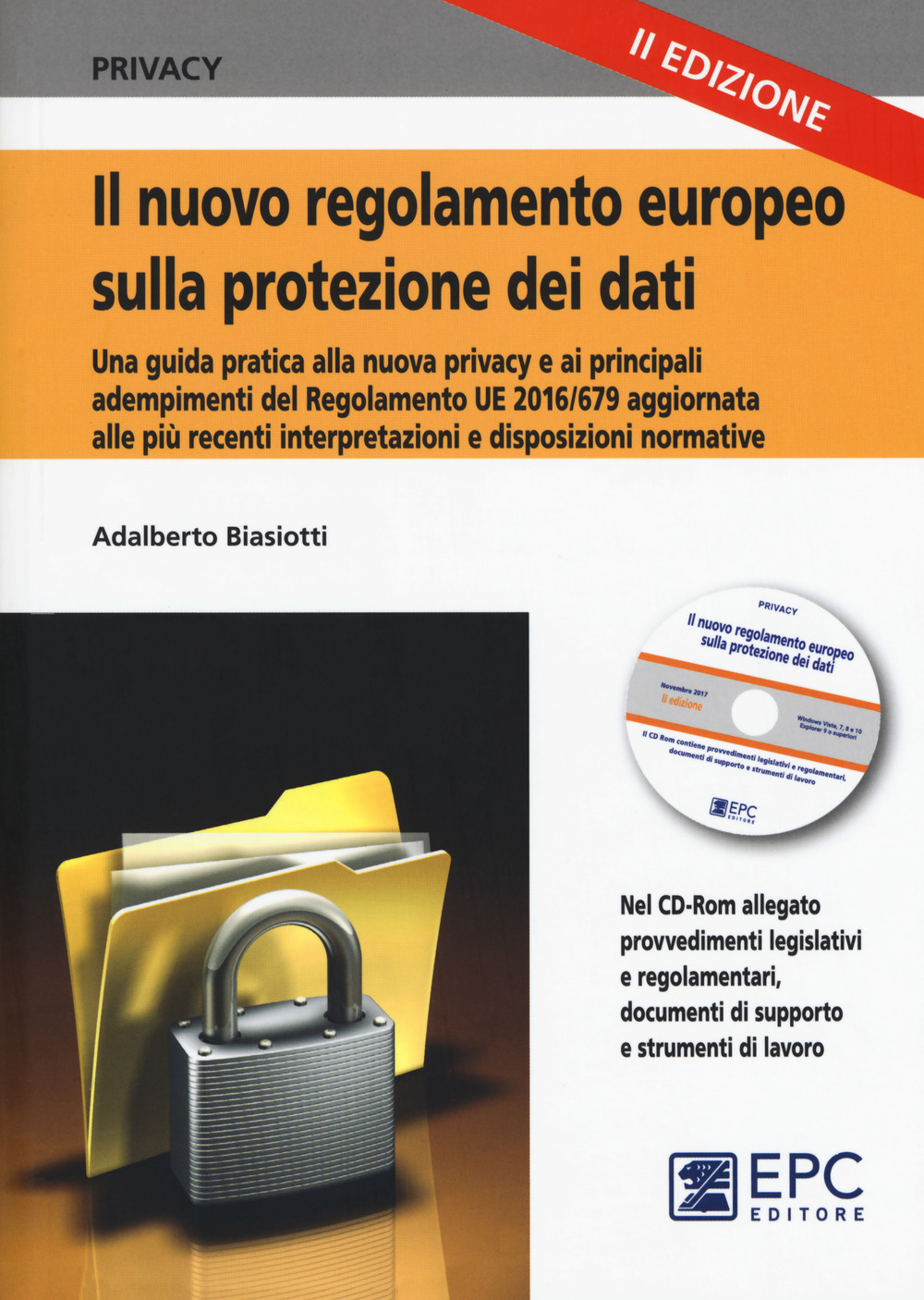 Il nuovo regolamento europeo sulla protezione dei dati. Una guida pratica alla nuova privacy e ai principali adempimenti del Regolamento UE 2016/679, aggiornata alle più recenti disposizioni e interpretazioni normative