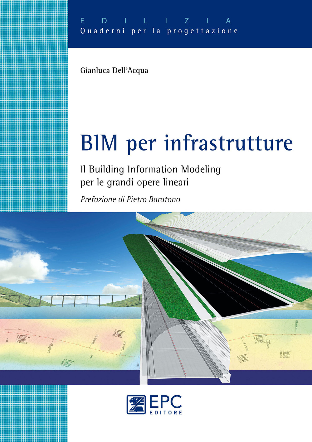 BIM per infrastrutture. Il Building Information Modeling per le grandi opere lineari