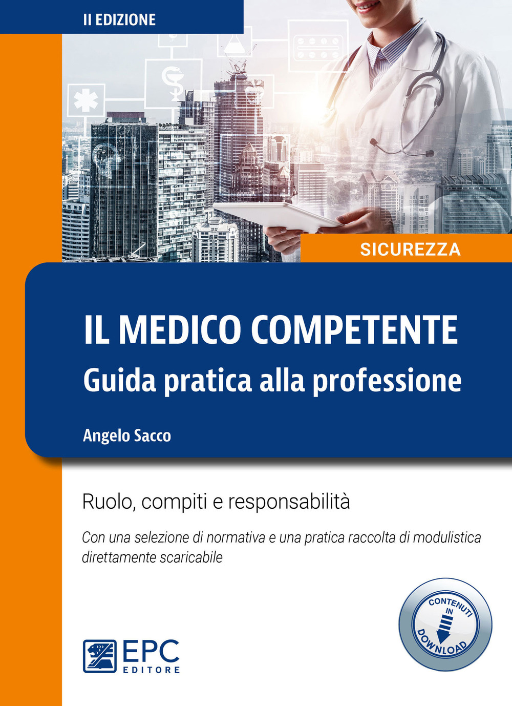 Il medico competente. Guida pratica alla professione. Ruolo, compiti e responsabilità
