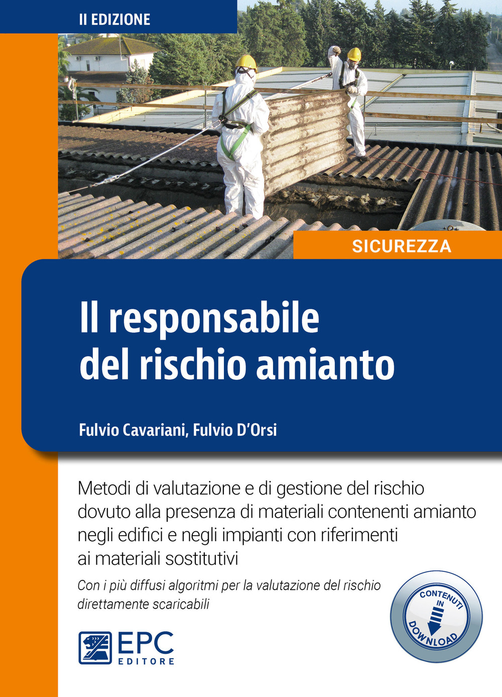 Il responsabile del rischio amianto. Metodi di valutazione e di gestione del rischio dovuto alla presenza di materiali contenenti amianto negli edifici e negli impianti con riferimenti ai materiali sostitutivi