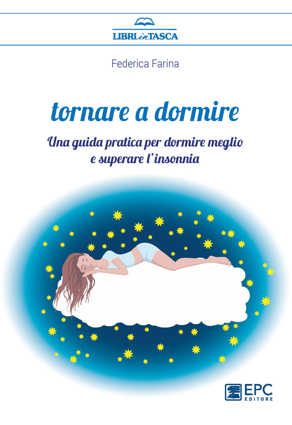 Tornare a dormire. Una guida pratica per dormire meglio e superare l’insonnia