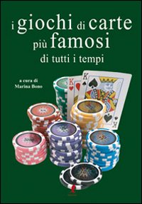 I giochi di carte più famosi di tutti i tempi